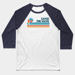 Catch The Wave Baseball T-Shirt